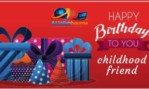 Birthday wishes for childhood wishes