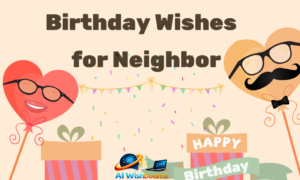 Birthday Wishes to Neighbour: